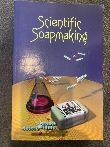 Scientific soapmaking the - scientific, soapmaking: