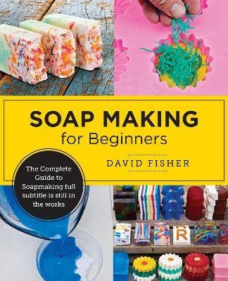 Soap making for beginners - soap,