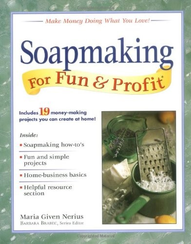Soapmaking for fun profit - for,