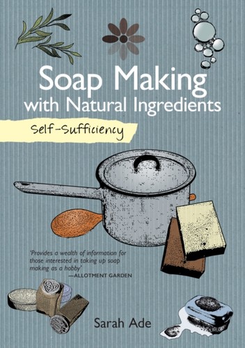 Self sufficiency soap making - self-sufficiency:,