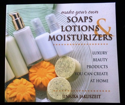 Make your own soaps lotions - own,