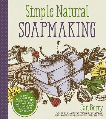 Simple natural soapmaking by - soapmaking,