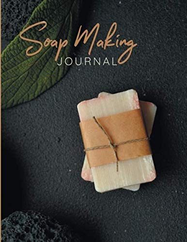 Soap making journal log - making,