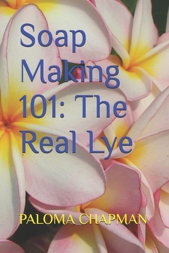 Soap making 101 the real - 101:,